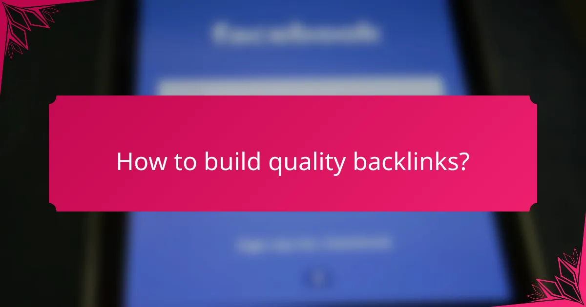 How to build quality backlinks?