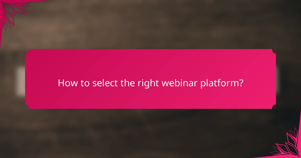 How to select the right webinar platform?