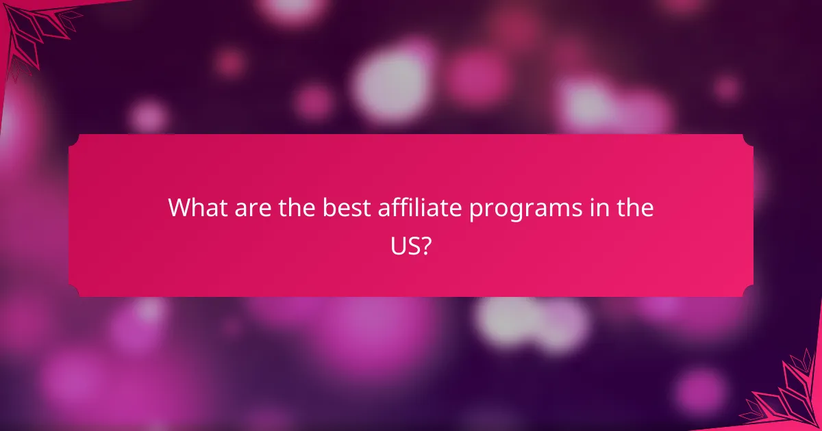 What are the best affiliate programs in the US?